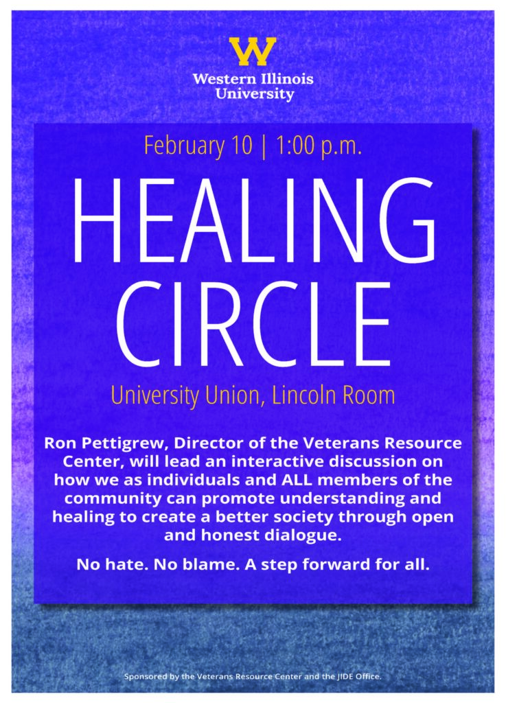 February 10, 1:00 pm.  Justice, Inclusivity, Diversity and Equity Healing Circle.   WIU University Union, Lincoln Room